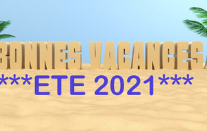 BONNES VACANCES ETE 2021