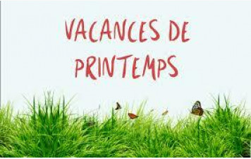 VACANCES DE PRINTEMPS