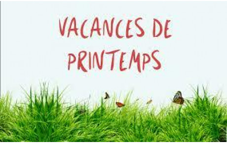 VACANCES DE PRINTEMPS